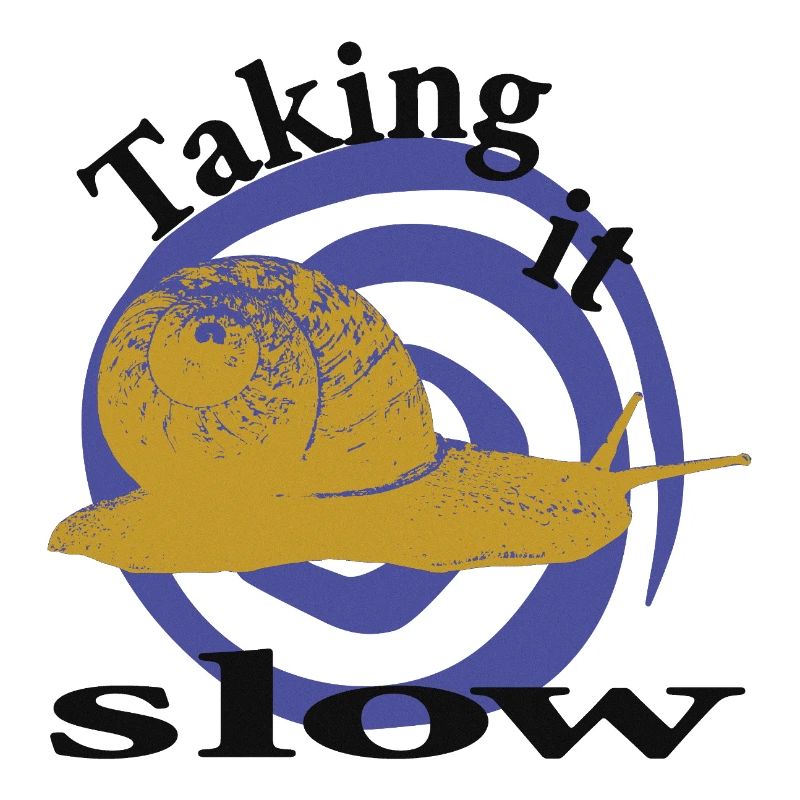 Entspannte Schnecke – Taking It Slow