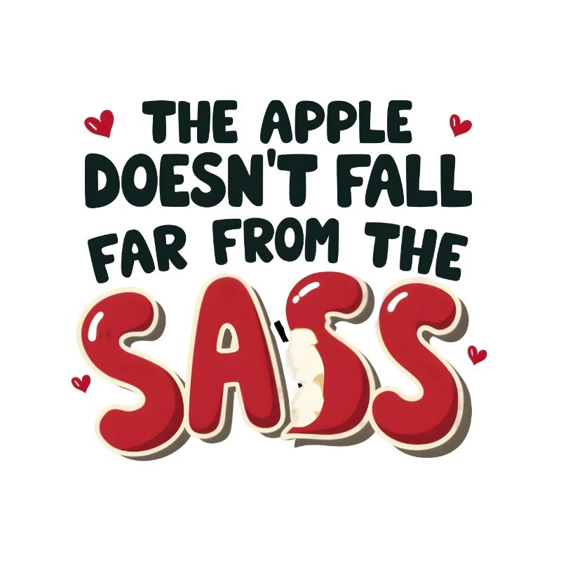 The Apple Doesn’t Fall Far from the Sass
