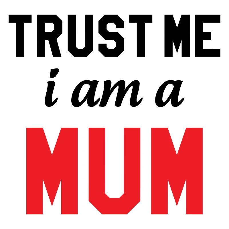 Glaub mir, ich bin eine Mama!