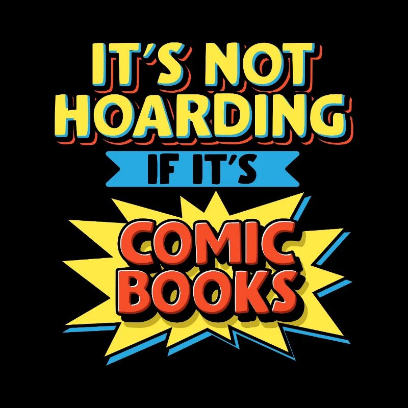 It's Not Hoarding If It's Comic Books Art Tee