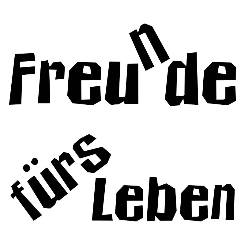 Freu(n)de fürs Leben