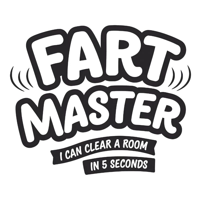 Fart Master Tee Funny I Can Clear a Room in 5 sec.