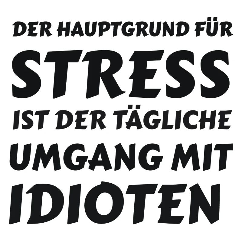 Alltagsstress durch Idioten