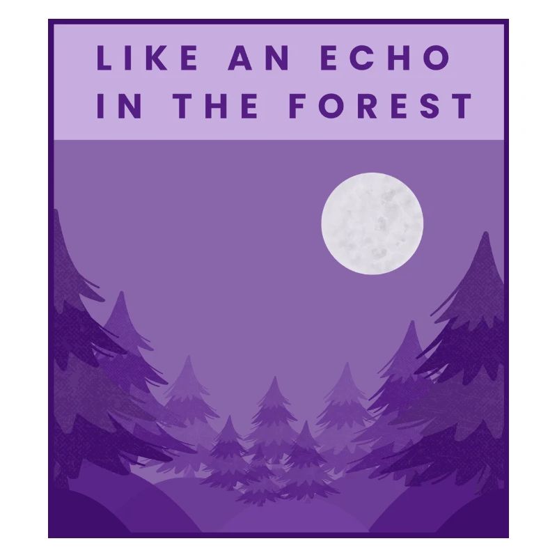 Wie ein Echo im Wald