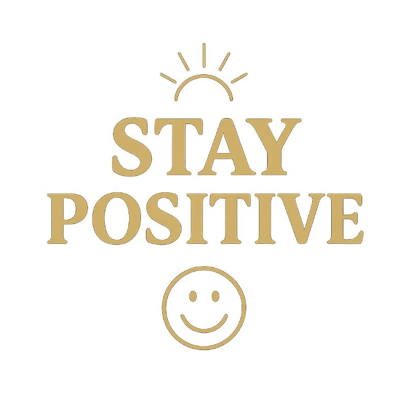 Bleiben Sie positiv