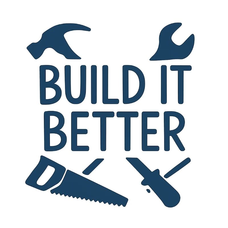 Build It Better Handwerker Motiv