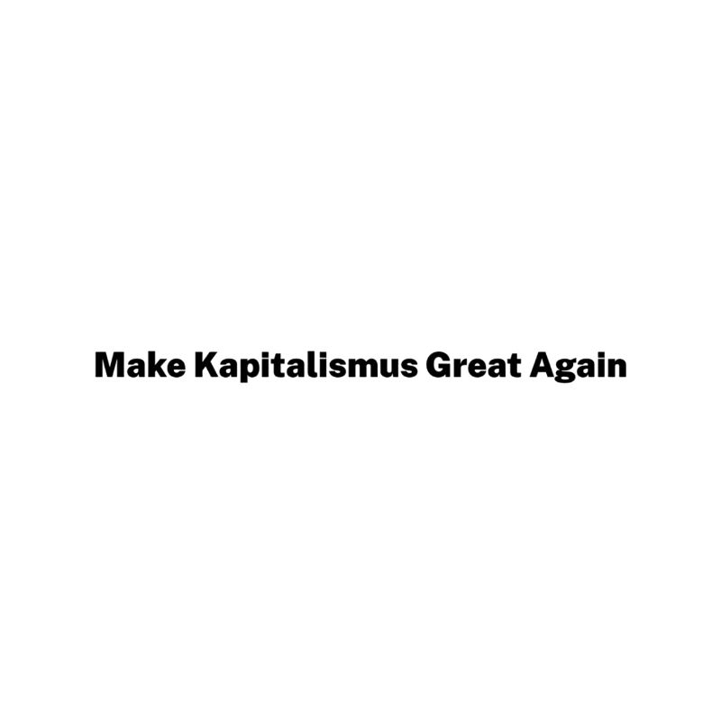Make Capitalism Great Again