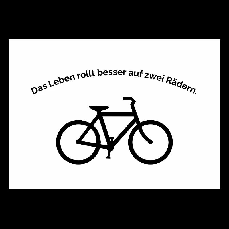 Leben rollt besser auf zwei Rädern