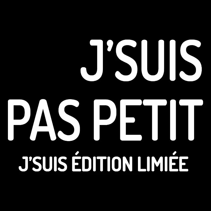 Édition Limitée J'suis Pas Petit