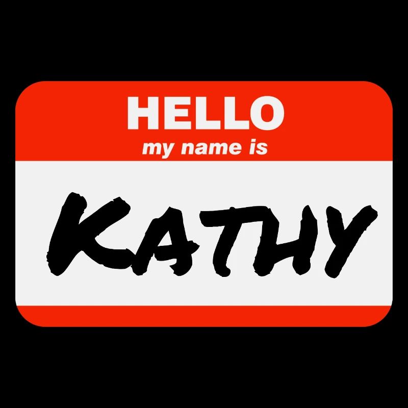 Hello My Name Is Kathy Label Name Tag