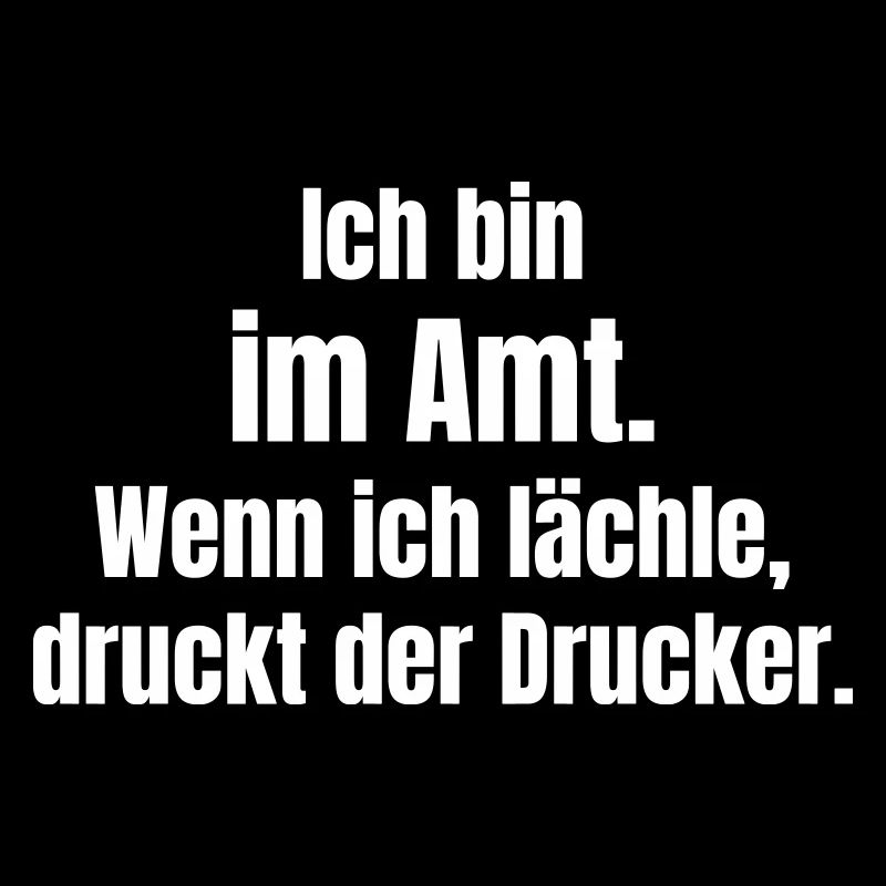 Ich bin im Amt – Druckerwitz