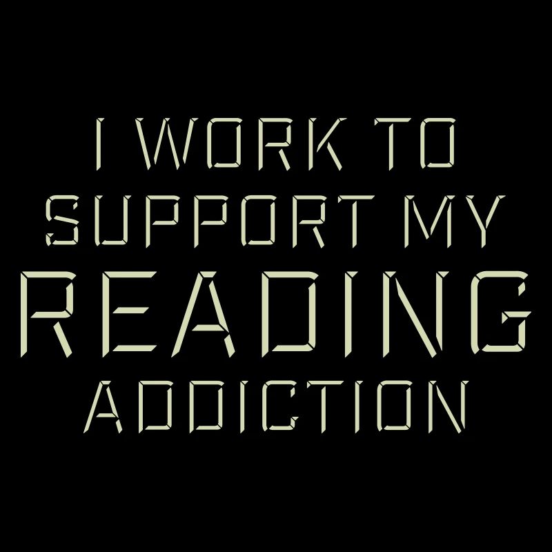 I Work To Support My Reading Addiction Books Logo