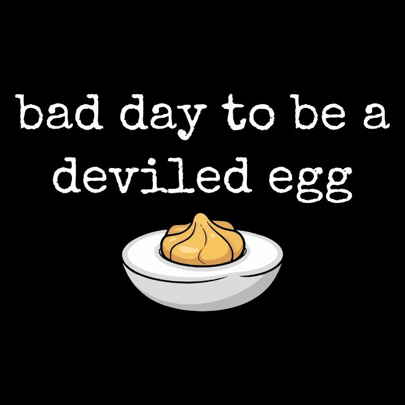 Lustiger Spruch Ei Buffet Essen Bad Day Deviled Eg