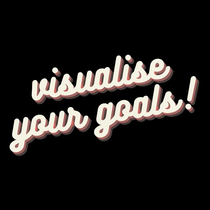 Visualisez vos objectifs Motivation Mentalité Chemise