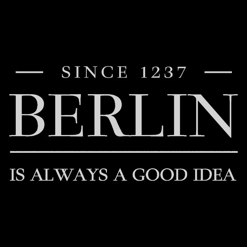 Hauptstad BERLIN - Berlin, always a good idea