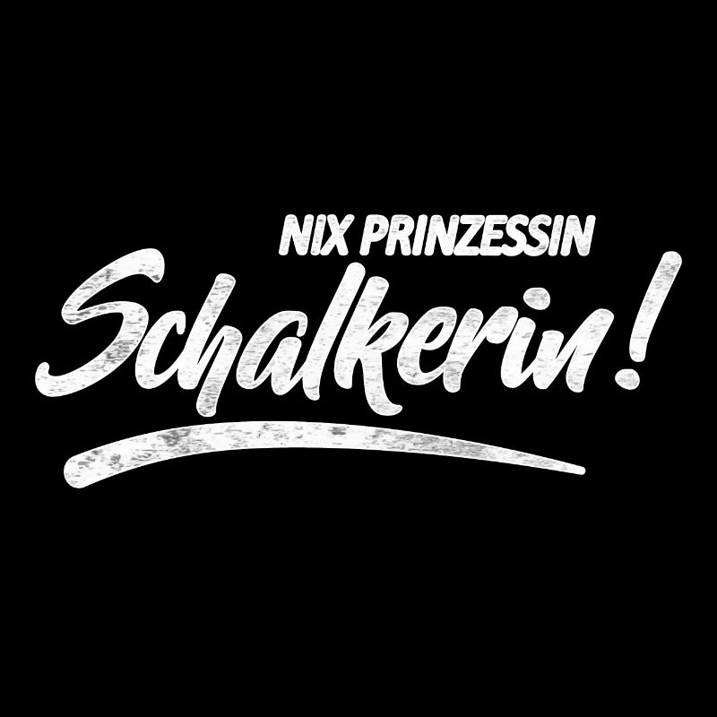 Nix Prinzessin Schalkerin! Geschenkidee