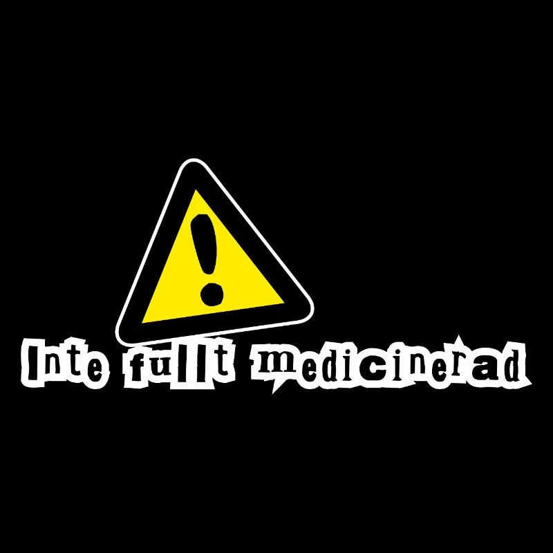 Not fully medicated