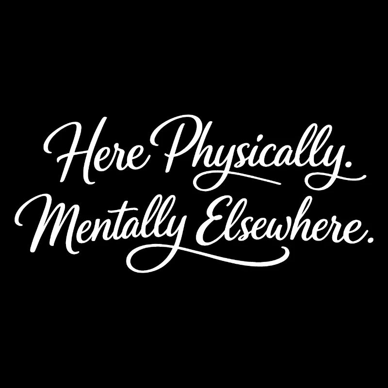 Sarcasm here, physical, mental, funny elsewhere