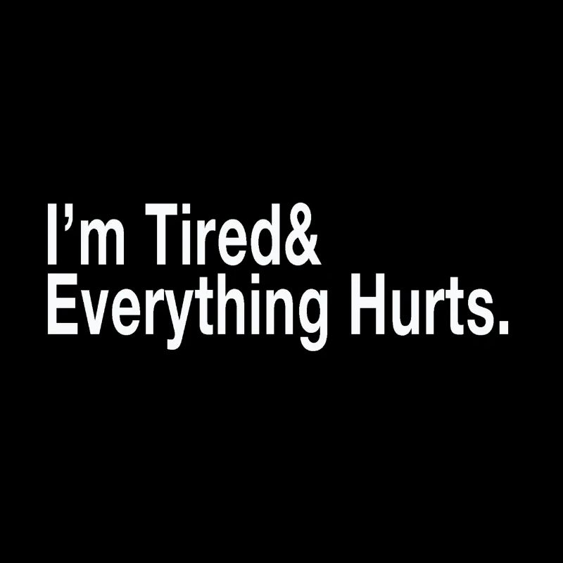 I'm Tired
