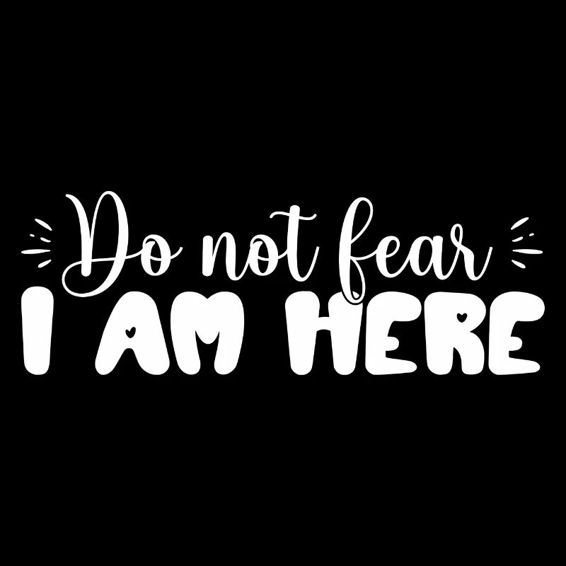 Don't Be Afraid, I'm Here – Inspiring