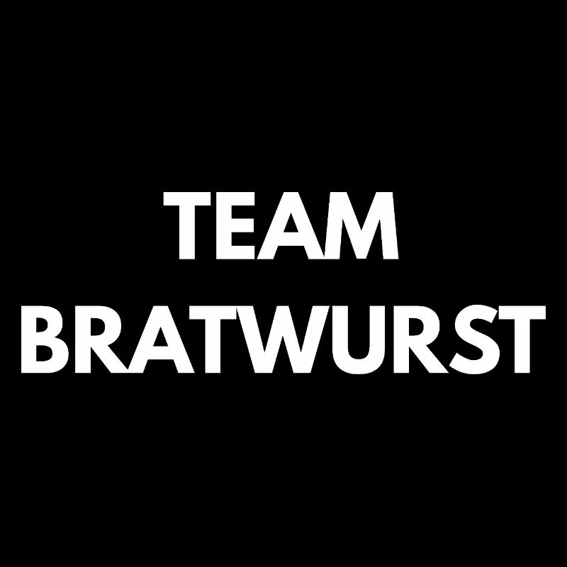 Team Bratwurst – Lustiger Spruch