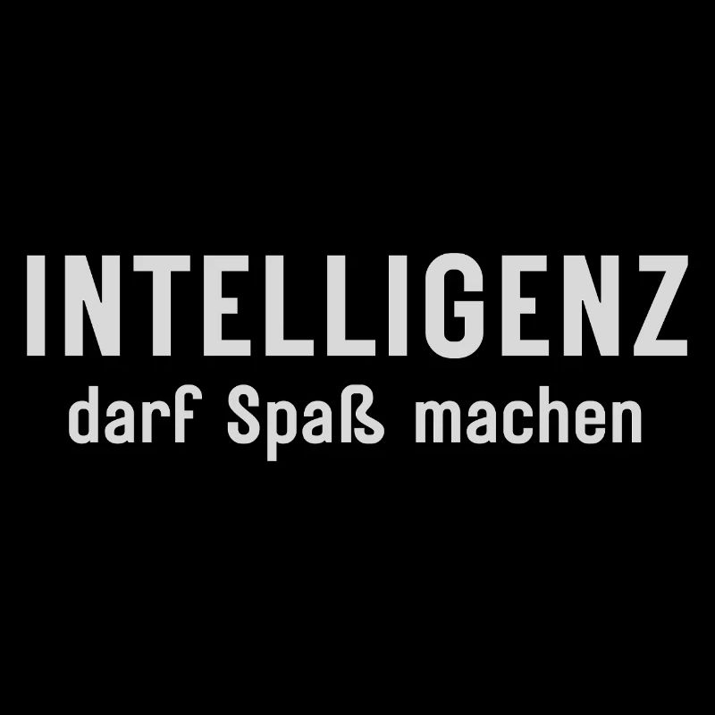 Intelligenz darf Spaß machen Statement Design