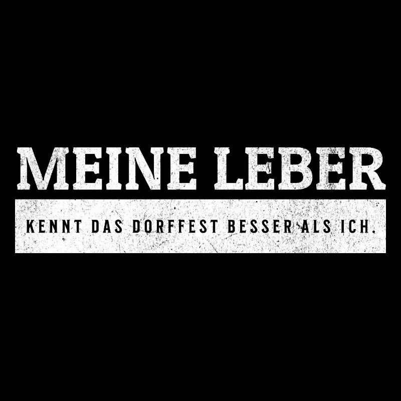 SARKASMUS - Die Leber kennt das Dorffest besser.
