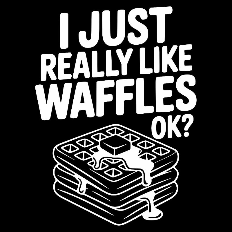 Ich mag Waffeln einfach wirklich, okay?