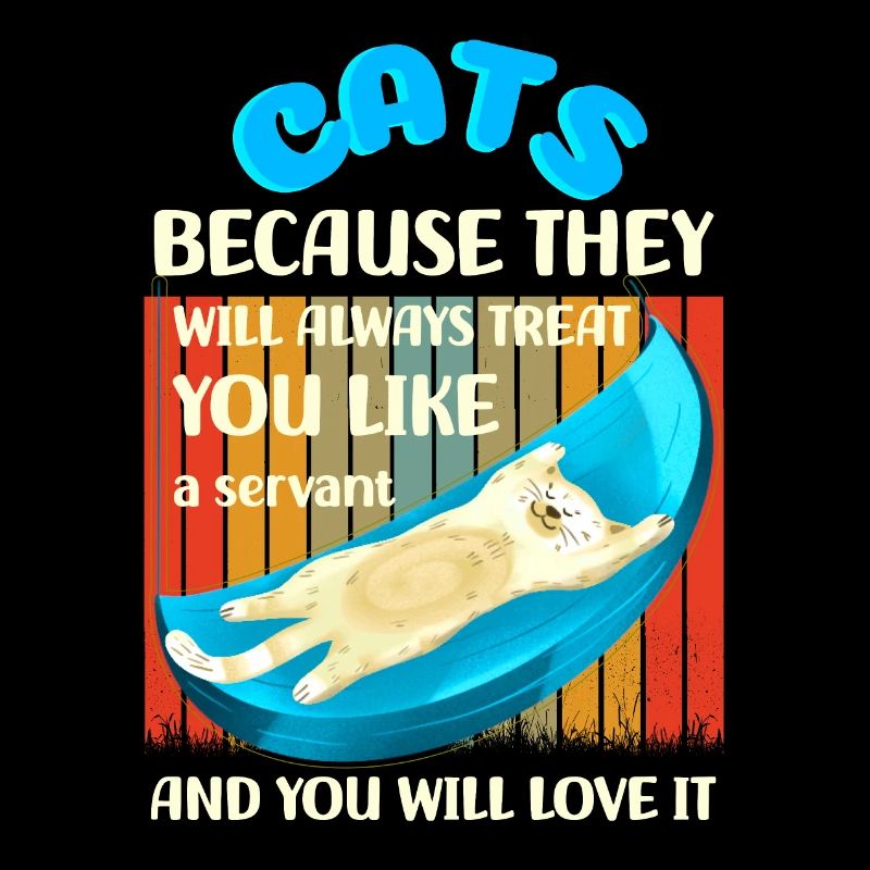 Des chats parce qu’ils vous traiteront comme un serviteur