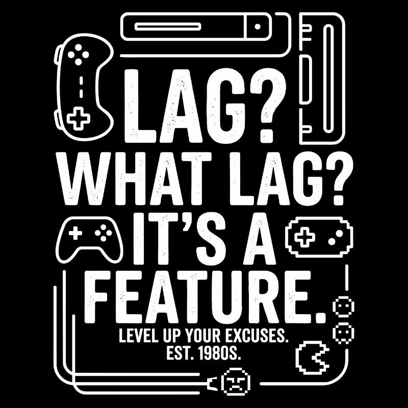 Lag? What Lag? It’s a Feature
