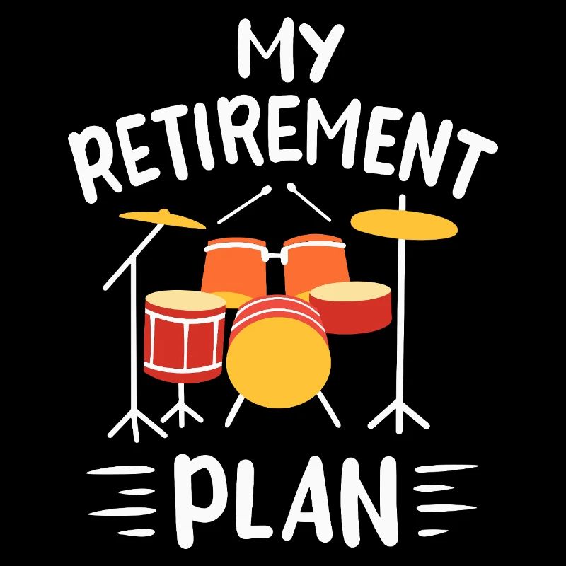 My Retirement Plan Funny Drummer Drum Set Design