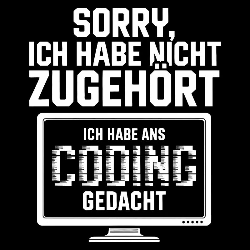 Sorry, I didn't listen to coding