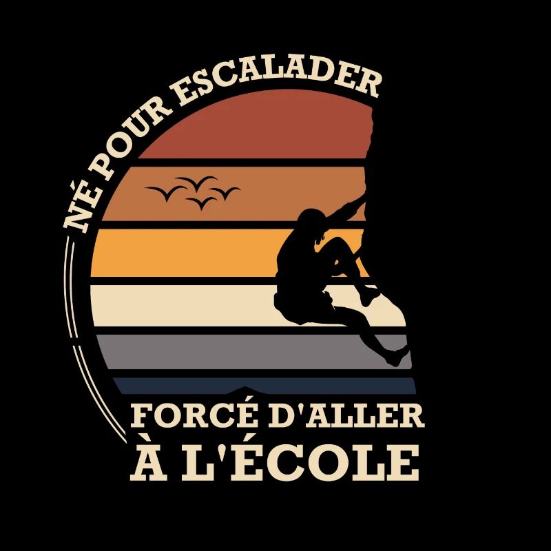 Né pour escalader forcé d'aller à l'école