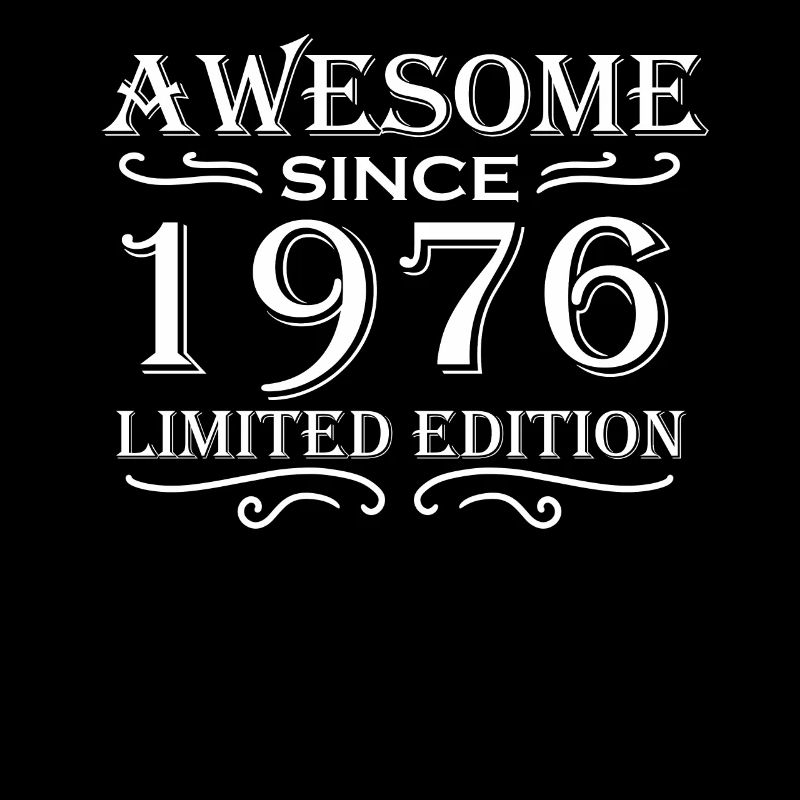 Fantastic since 1976 - born in 1976