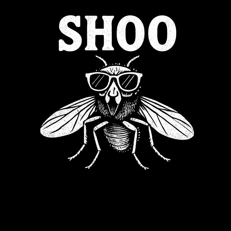 Shoo Fly Funny Hate Flies Shoo Fly