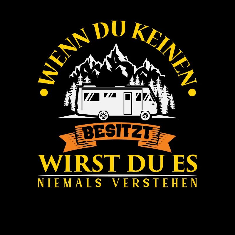 Camper Camping Wohnwagen Spruch