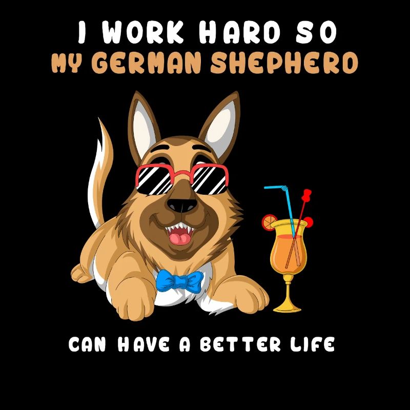 Work Hard for My German Shepherd – Dog Lover