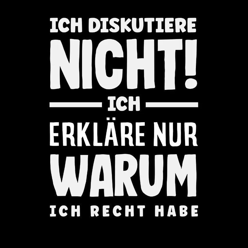 I don't argue – I'm right