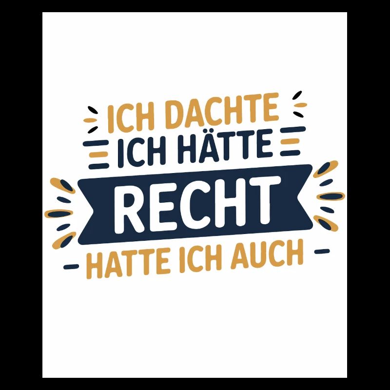 Je pensais que j’avais raison – je l’étais !