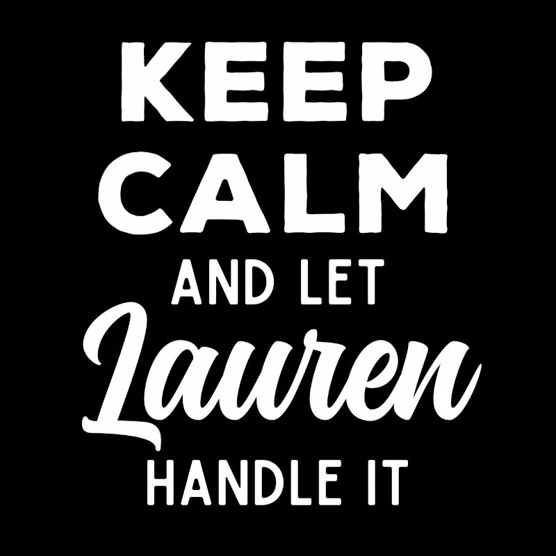 Keep Calm Let Lauren Fix This Funny Saying