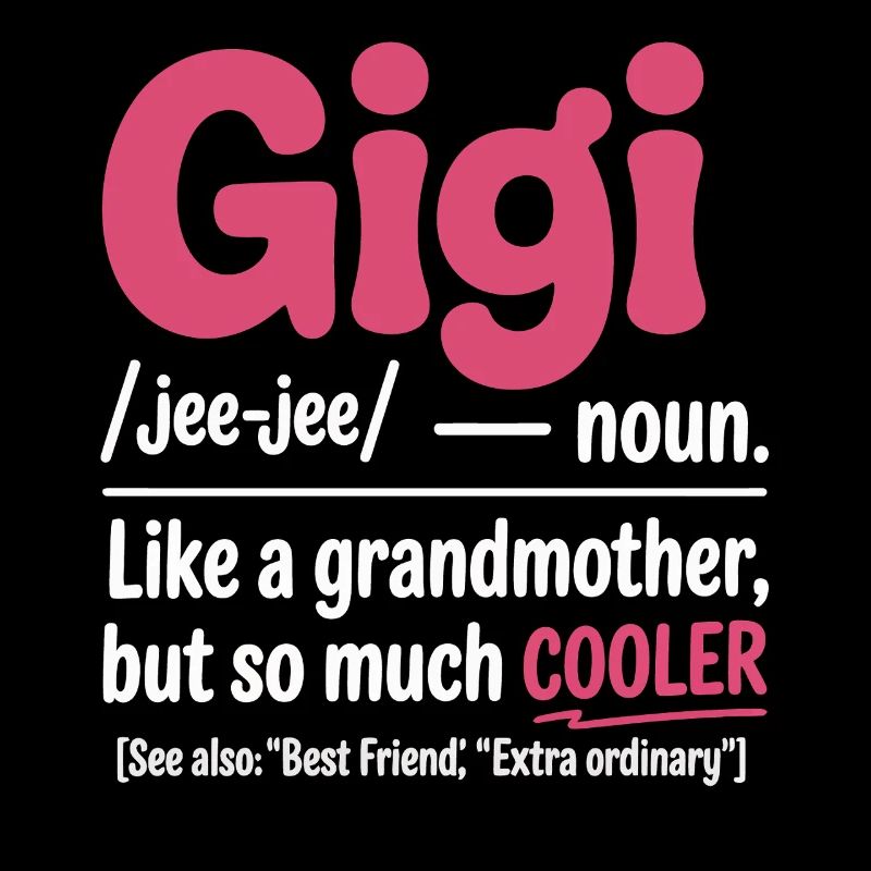 Gigi Cooler Großmutter Spruch