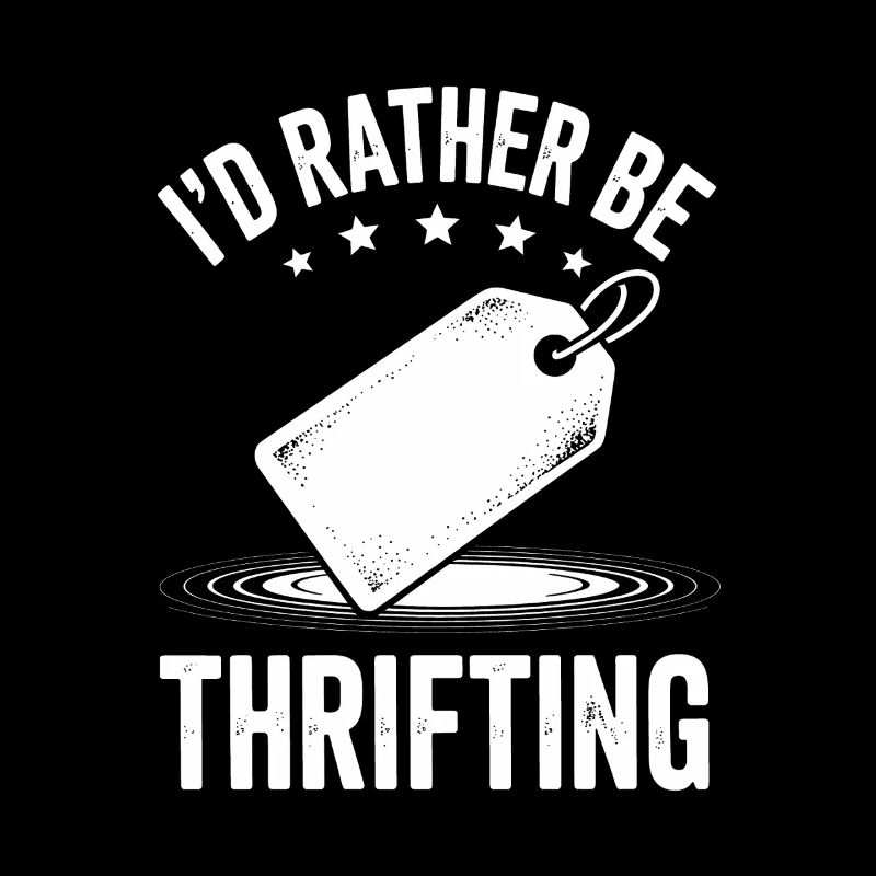 I'd Rather Be Thrifting