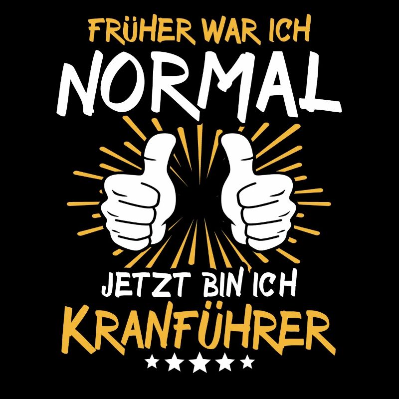 Crane operator Spruch