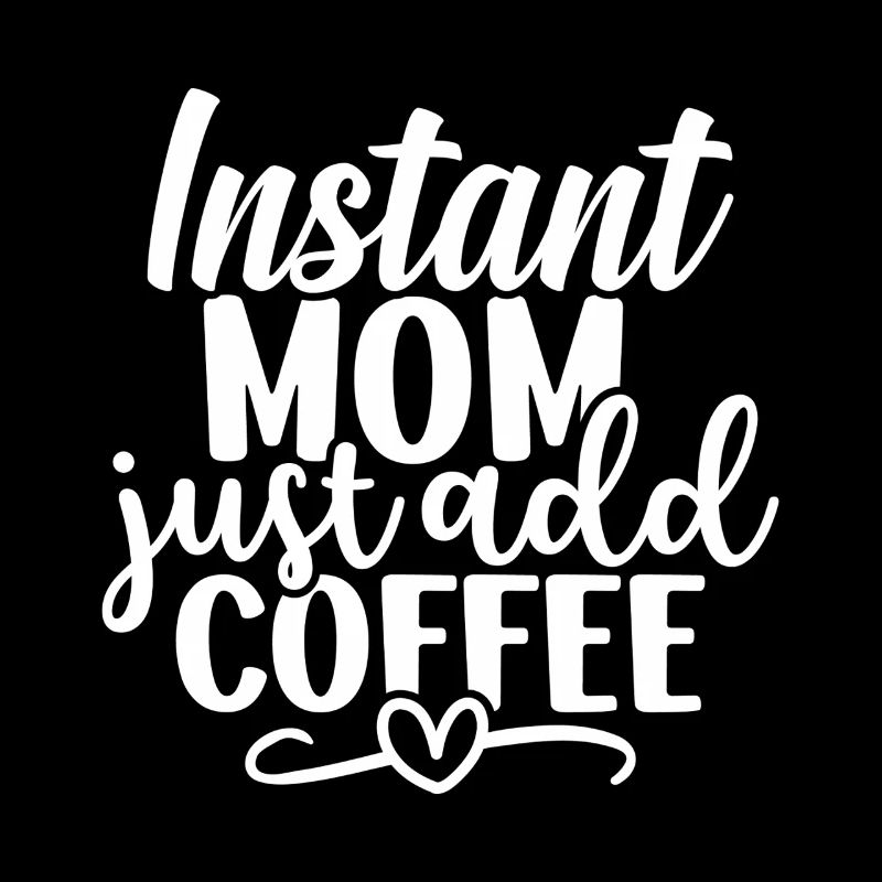 Maman instantanée : Il suffit d’ajouter du café