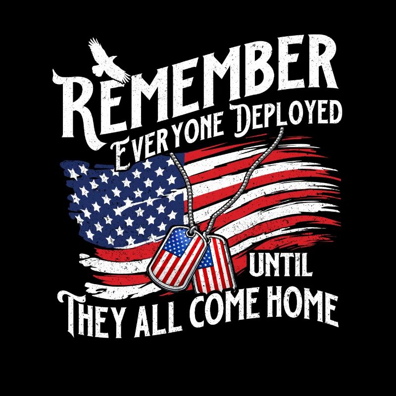 Remember Deployed Until They All Come Home