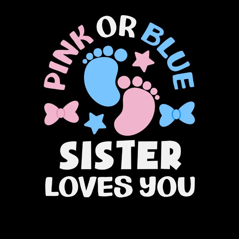 Pink Oder Blau Schwester Liebt Dich Gender Reveal