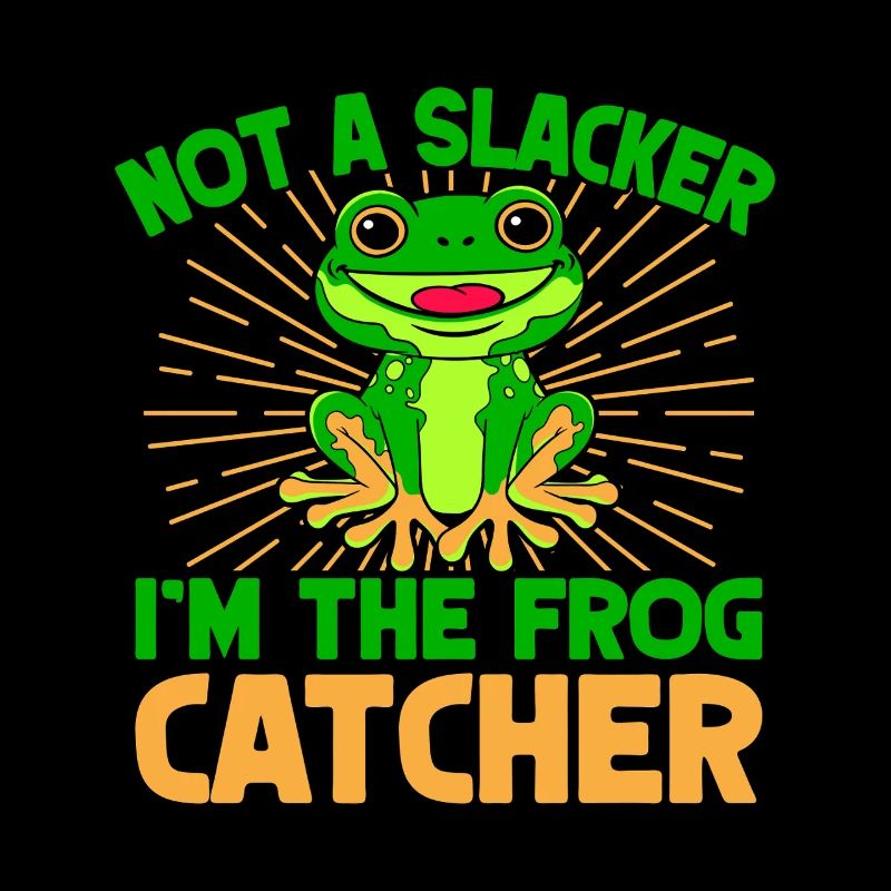 Frog Catcher Not A Slacker Frog