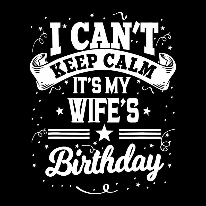 I Can't Keep Calm, It's Her Birthday