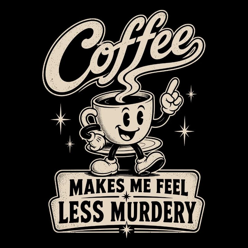 Coffee makes me less murderous