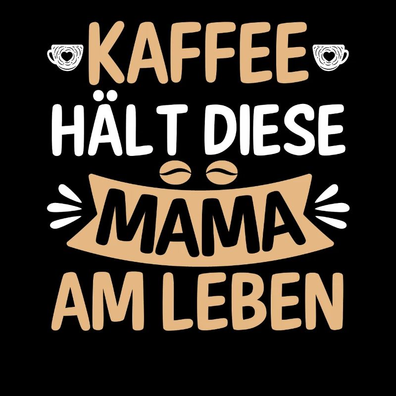 Kaffee Kaffeeliebhaber Mutter Mama